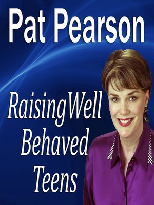 cover image of Raising Well Behaved Teens